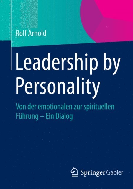 Rolf Arnold - Leadership by Personality, E-bok
