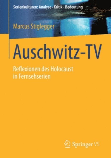 Marcus Stiglegger - Auschwitz-TV, E-bok