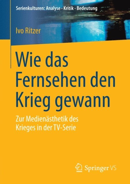 Ivo Ritzer - Wie das Fernsehen den Krieg gewann, E-bok