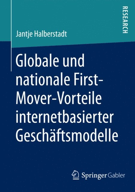 Jantje Halberstadt - Globale und nationale First-Mover-Vorteile internetbasierter Geschäftsmodelle, E-bok