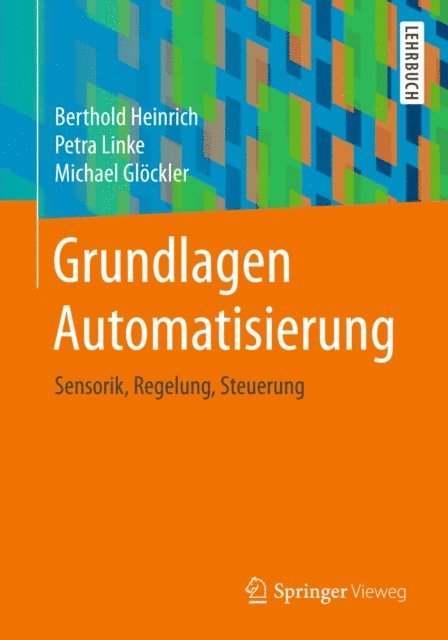Michael Glockler, Petra Linke, Berthold Heinrich - Grundlagen Automatisierung, E-bok