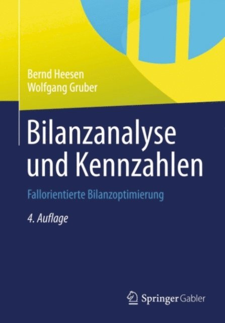 Wolfgang Gruber, Bernd Heesen - Bilanzanalyse und Kennzahlen, E-bok