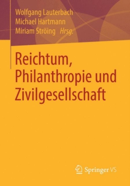 Miriam Stroing, Michael Hartmann, Wolfgang Lauterbach - Reichtum, Philanthropie und Zivilgesellschaft, E-bok