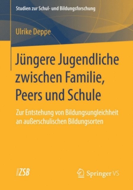 Ulrike Deppe - Jüngere Jugendliche zwischen Familie, Peers und Schule, E-bok
