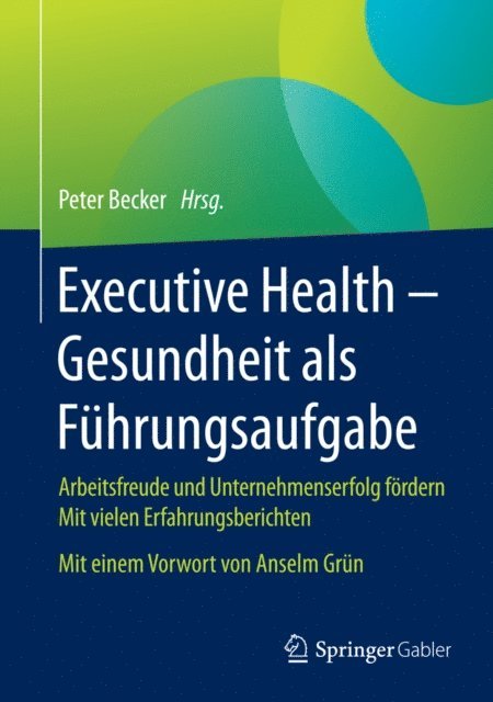 Peter Becker - Executive Health - Gesundheit als Führungsaufgabe, E-bok