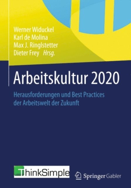 Dieter Frey, Max J. Ringlstetter, Karl de Molina, Werner Widuckel - Arbeitskultur 2020, E-bok