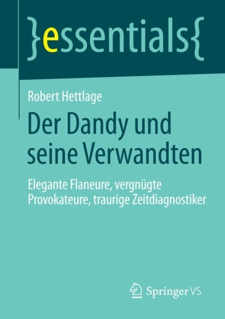 Robert Hettlage - Der Dandy und seine Verwandten, E-bok