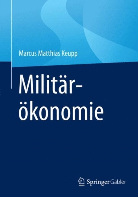Marcus Matthias Keupp - Militärökonomie, E-bok. Tillgänglighet: Lägg i varukorg