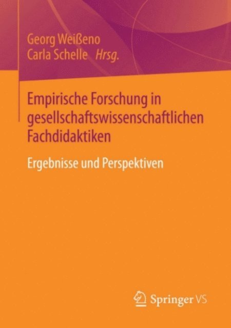 Carla Schelle, Georg Weieno - Empirische Forschung in gesellschaftswissenschaftlichen Fachdidaktiken, E-bok