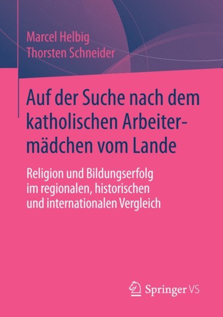 Thorsten Schneider, Marcel Helbig - Auf der Suche nach dem katholischen Arbeitermädchen vom Lande, E-bok