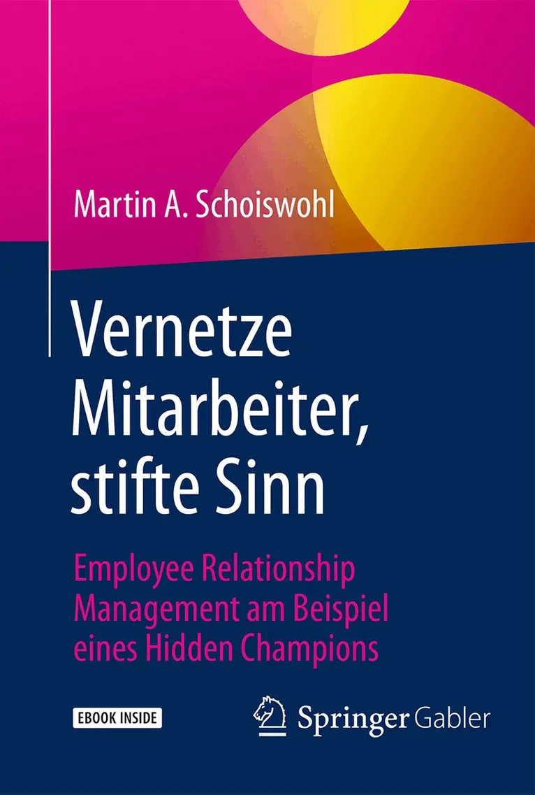 Martin A. Schoiswohl - Vernetze Mitarbeiter, stifte Sinn, Inbunden. Tillgänglighet: Lägg i varukorg