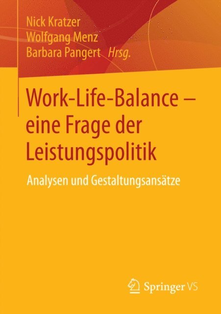 Barbara Pangert, Wolfgang Menz, Nick Kratzer - Work-Life-Balance - eine Frage der Leistungspolitik, E-bok