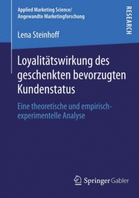 Lena Steinhoff - Loyalitätswirkung des geschenkten bevorzugten Kundenstatus, E-bok