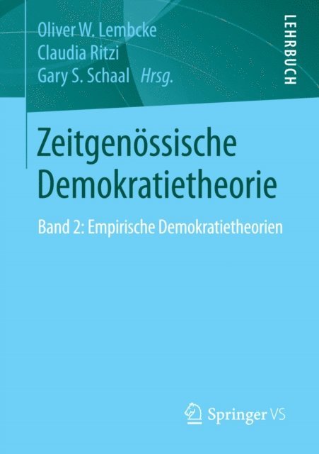 Gary S. Schaal, Claudia Ritzi, Oliver W. Lembcke - Zeitgenössische Demokratietheorie, E-bok