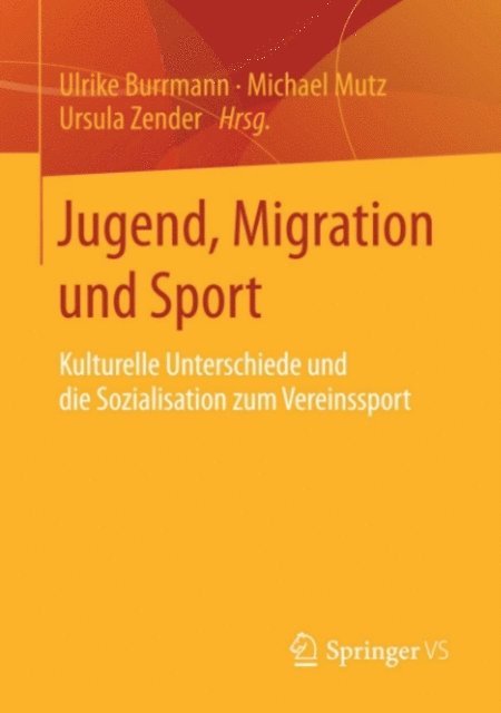 Ursula Zender, Michael Mutz, Ulrike Burrmann - Jugend, Migration und Sport, E-bok
