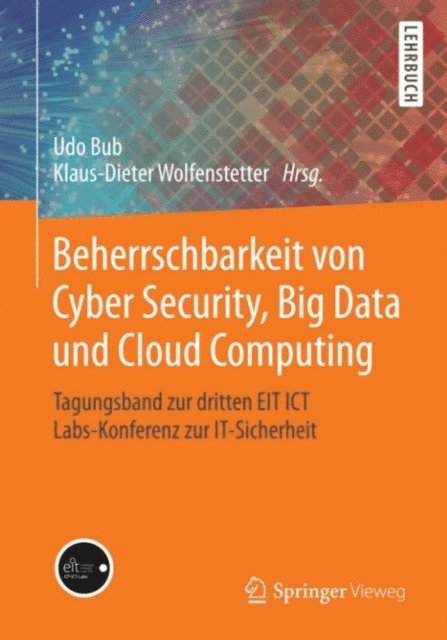Klaus-Dieter Wolfenstetter, Udo Bub - Beherrschbarkeit von Cyber Security, Big Data und Cloud Computing, E-bok
