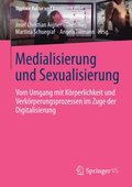 Medialisierung und Sexualisierung