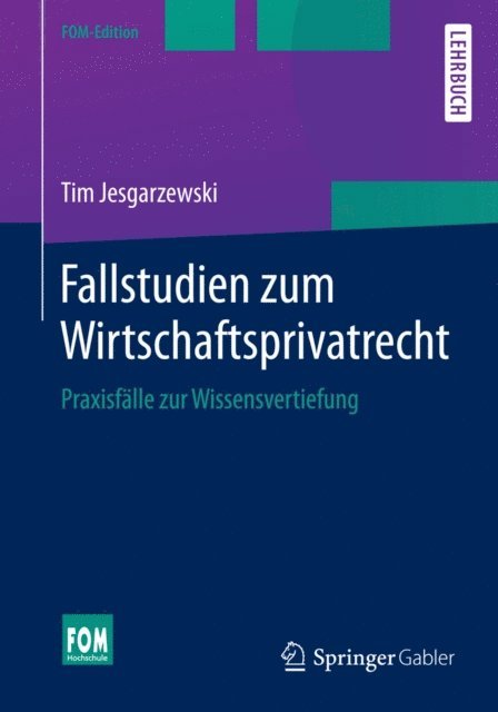 Tim Jesgarzewski - Fallstudien zum Wirtschaftsprivatrecht, E-bok
