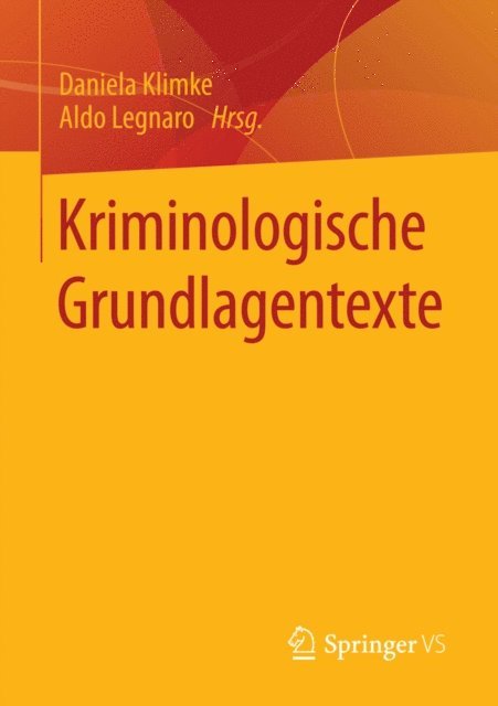 Aldo Legnaro, Daniela Klimke - Kriminologische Grundlagentexte, E-bok