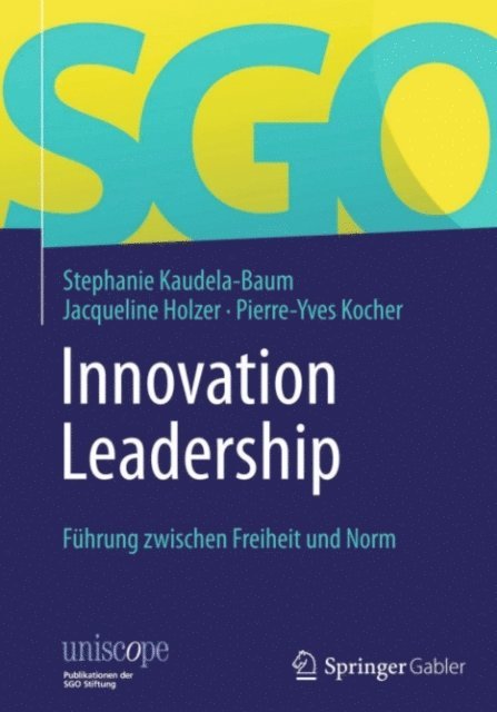 Pierre-Yves Kocher, Jacqueline Holzer, Stephanie Kaudela-Baum - Innovation Leadership, E-bok