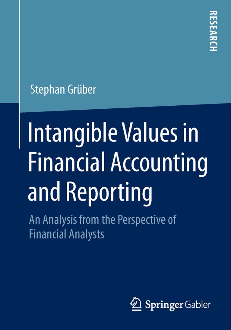 Stephan Grüber - Intangible Values in Financial Accounting and Reporting, Häftad. Tillgänglighet: Lägg i varukorg