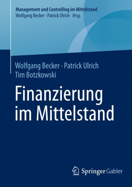 Tim Botzkowski, Patrick Ulrich, Wolfgang Becker - Finanzierung im Mittelstand, E-bok