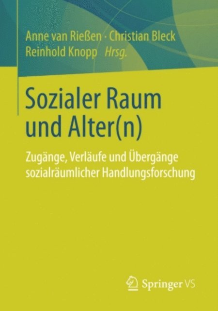 Reinhold Knopp, Christian Bleck, Anne van Rieen - Sozialer Raum und Alter(n), E-bok