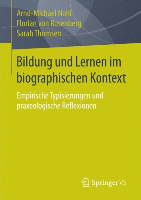 Sarah Thomsen, Florian von Rosenberg, Arnd-Michael Nohl - Bildung und Lernen im biographischen Kontext, E-bok