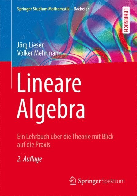 Volker Mehrmann, Jorg Liesen - Lineare Algebra, E-bok