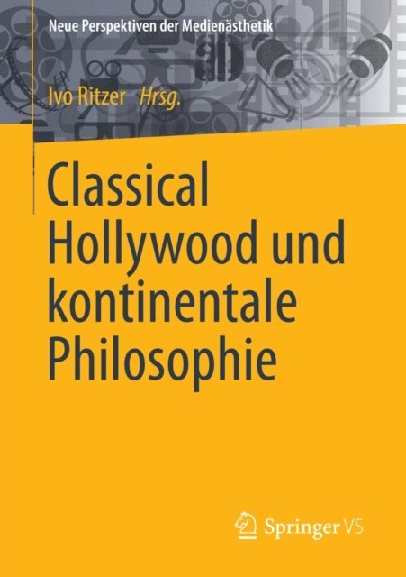 Ivo Ritzer - Classical Hollywood und kontinentale Philosophie, E-bok