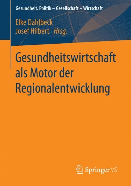 Josef Hilbert, Elke Dahlbeck - Gesundheitswirtschaft als Motor der Regionalentwicklung, E-bok