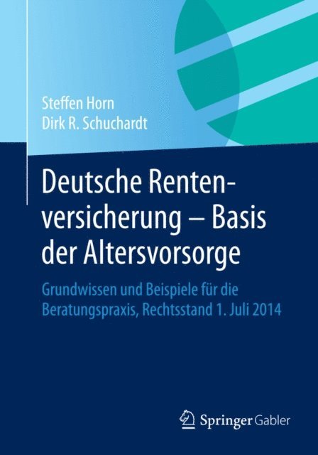Dirk R. Schuchardt, Steffen Horn - Deutsche Rentenversicherung - Basis der Altersvorsorge, E-bok