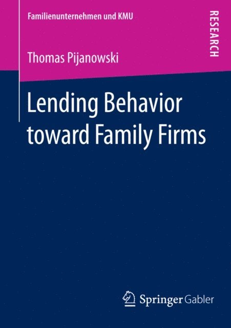 Thomas Pijanowski - Lending Behavior toward Family Firms, E-bok