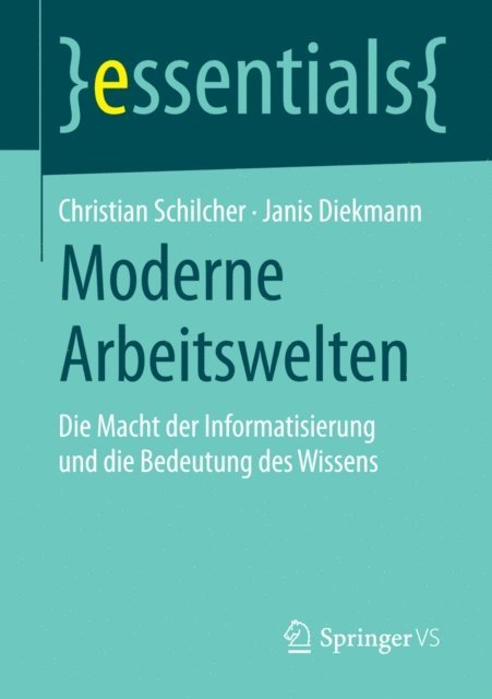 Janis Diekmann, Christian Schilcher - Moderne Arbeitswelten, E-bok