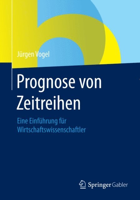 Jurgen Vogel - Prognose von Zeitreihen, E-bok