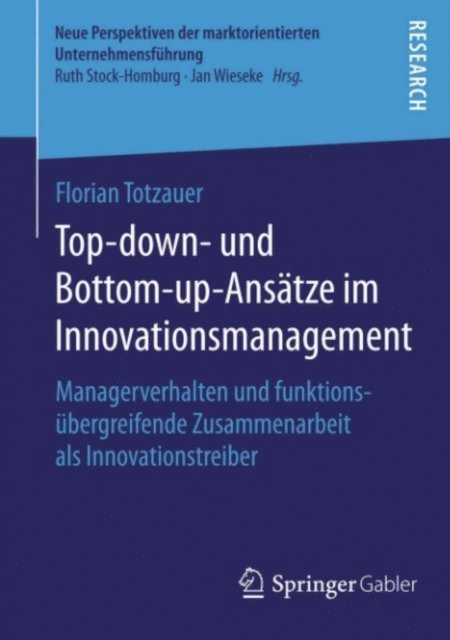 Florian Totzauer - Top-down- und Bottom-up-Ansätze im Innovationsmanagement, E-bok
