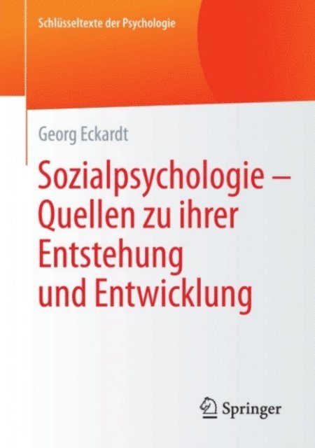 Georg Eckardt - Sozialpsychologie – Quellen  zu ihrer Entstehung und Entwicklung, E-bok