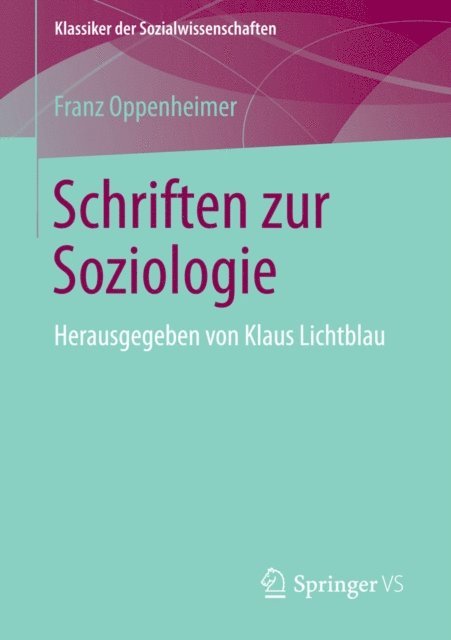 Franz Oppenheimer, Klaus Lichtblau - Schriften zur Soziologie, E-bok