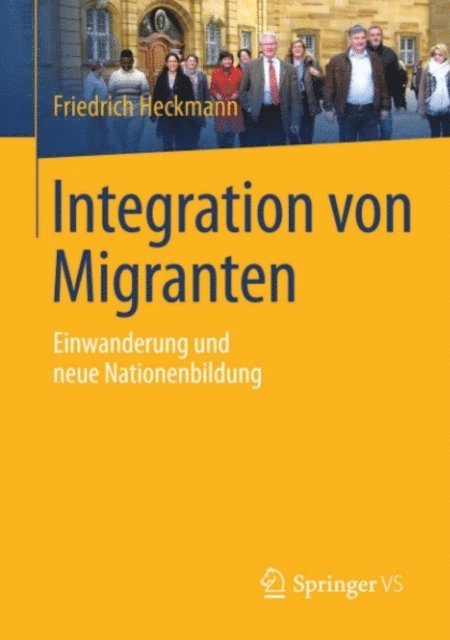 Friedrich Heckmann - Integration von Migranten, E-bok