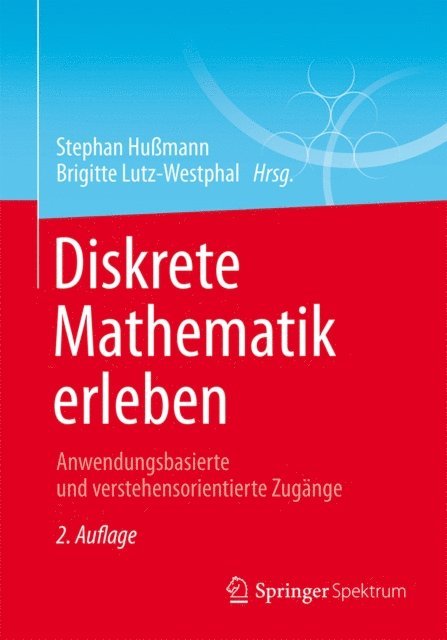 Brigitte Lutz-Westphal, Stephan Humann - Diskrete Mathematik erleben, E-bok