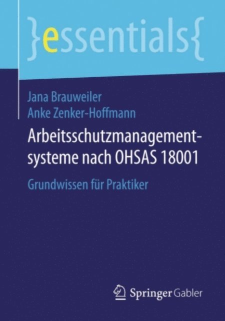 Anke Zenker-Hoffmann, Jana Brauweiler - Arbeitsschutzmanagementsysteme nach OHSAS 18001, E-bok