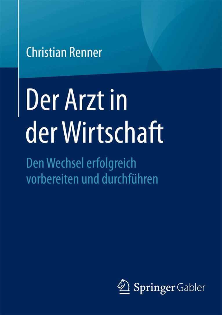 Christian Renner - Der Arzt in der Wirtschaft, Häftad