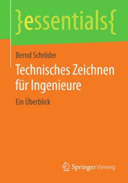 Bernd Schroder - Technisches Zeichnen für Ingenieure, E-bok