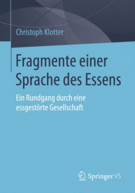Christoph Klotter - Fragmente einer Sprache des Essens, E-bok