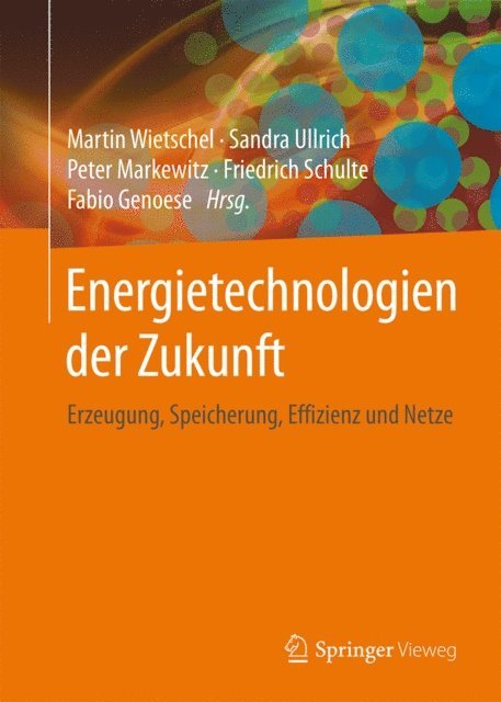 Fabio Genoese, Friedrich Schulte, Peter Markewitz, Sandra Ullrich, Martin Wietschel - Energietechnologien der Zukunft, E-bok
