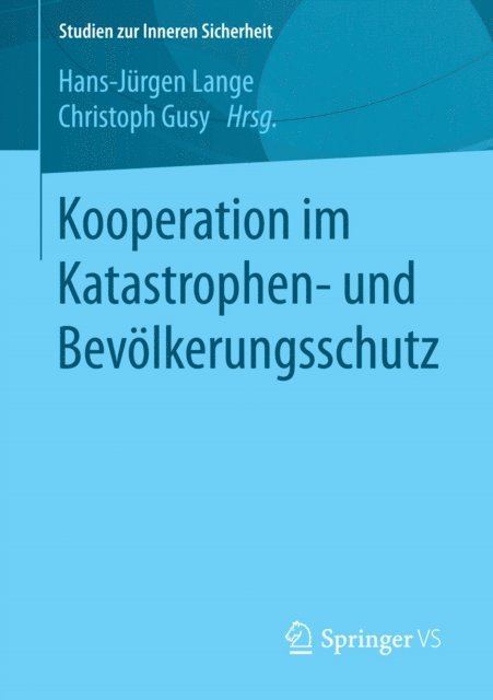 Christoph Gusy, Hans-Jurgen Lange - Kooperation im Katastrophen- und Bevölkerungsschutz, E-bok