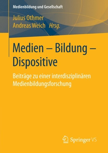 Andreas Weich, Julius Othmer - Medien – Bildung – Dispositive, E-bok