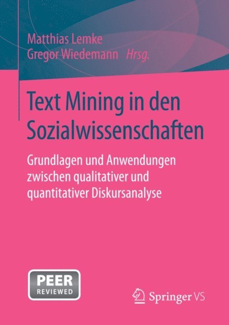 Gregor Wiedemann, Matthias Lemke - Text Mining in den Sozialwissenschaften, E-bok