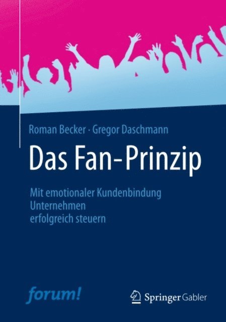 Gregor Daschmann, Roman Becker - Das Fan-Prinzip, E-bok