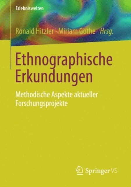 Miriam Gothe, Ronald Hitzler - Ethnographische Erkundungen, E-bok
